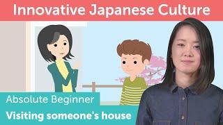 How to Visit Someone's House | Innovative Japanese Culture