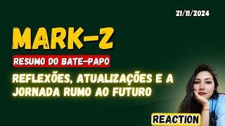 MARK-Z "REFLEXÕES, ATUALIZAÇÕES E A JORNADA RUMO AO NOVO FUTURO FINANCEIRO"