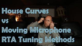 Tuning Your System with a House Curve and Moving Mic Methods