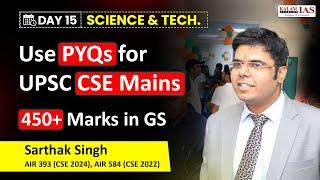 Science and Technology Answer Writing | Use PYQs for UPSC CSE Mains 2025 | Sarthak Singh AIR 393