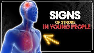 Signs of Stroke in Young People