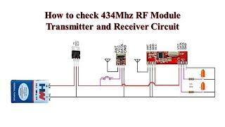 How to check 434Mhz RF Module Transmitter and Receiver Circuit