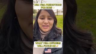 USA visa predictions for 2025                            What VISA officers  will focus on  #usavisa