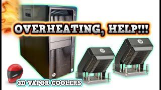 Do You Need Better CPU Cooling? (3D Vapor Coolers for your Z840 Workstation)