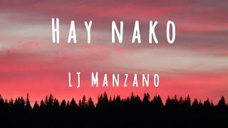 Hay Nako -  Lj Manzano (Lyrics Video)