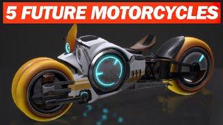 5 Amazing Future Motorcycles