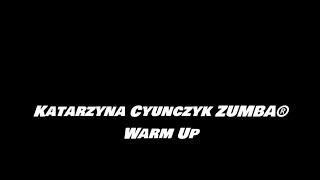 Katarzyna Cyunczyk Zumba - Warm Up