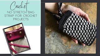 No stretch crochet bag strap tutorial