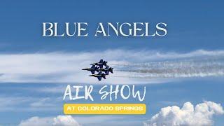 Blue Angels Air Show at Colorado Springs