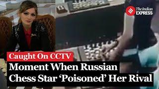 Watch Moment When Russian Chess Star Poisoned Her Rival With Deadly Mercury