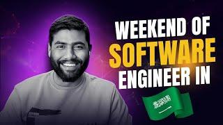 Weekend Life of a Software Engineer in Saudi Arabia  | Work-Life Balance & Fun Activities