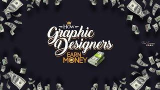 Earn Money As A Graphic Designer In Various Ways - Online | Offline