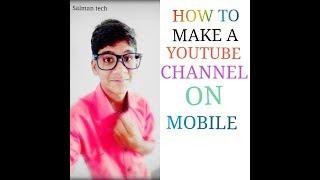 How to make a youtube channel on mobile || Earn money || Salman tech