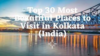 Top 3O Tourist Attractions in Kolkata (India) - Pandey Tourism