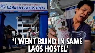 Backpacker went BLIND after drinking 'toxic booze' in Laos hostel days before six died