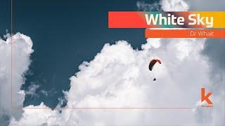 Dr Whait - White Sky (Official Video)