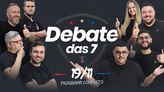 DEBATE DAS 7 | 19/11/24 #75