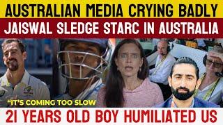 Jaiswal Sledge Starc In Australia Australian Media Crying Badly On Yashasvi Jaiswal | Ind Vs Aus