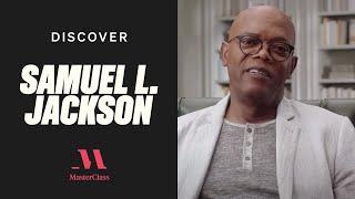 How to Create a Character with Samuel L. Jackson | Discover MasterClass | MasterClass