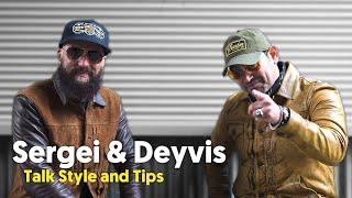 Sergei and Deyvis Talk Mens Heritage Style