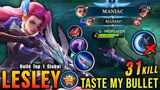 31 Kills + 2x MANIAC!! Lesley The Real Monster Gold Laner!! - Build Top 1 Global Lesley ~ MLBB