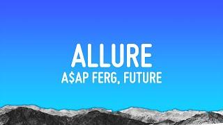 A$AP Ferg & Future - Allure (Lyrics)