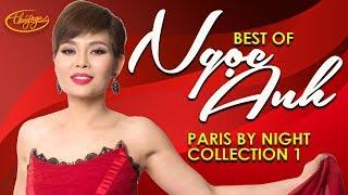 Best of NGỌC ANH (Paris By Night Collection 1)