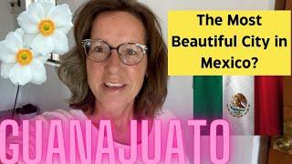 Guanajuato the Most Beautiful City in Mexico