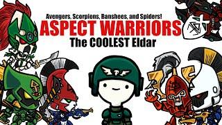 ASPECT WARRIORS: The COOLEST eldar around | Warhammer 40k Lore