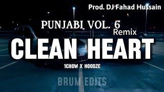 1Chow X HoodzE - Clean Heart “Punjabi Vol. 6” Remix (Official Music Video) Prod. DJ Fahad Hussain