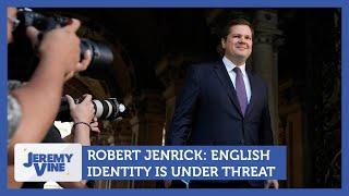 Robert Jenrick: 'English identity is under threat' | Jeremy Vine