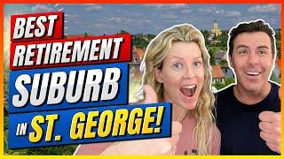 Best Suburb For Retirees In St George Utah!