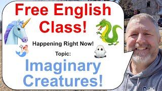 Let's Learn English! Topic: Imaginary Creatures and Animals! 