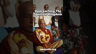 Approaching The Spiritual Kingdom - Prabhupada 0553