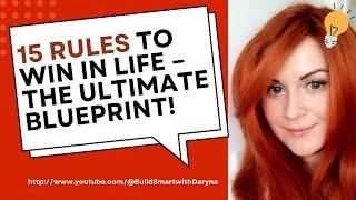 15 Rules to Win in Life – The Ultimate Blueprint!