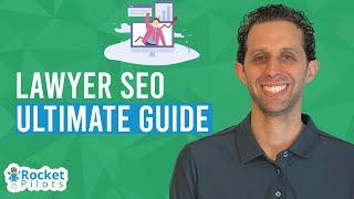 Attorney SEO | Lawyer SEO Ultimate Guide