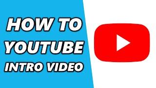 How to Add Intro Video for Youtube Channel (2024)