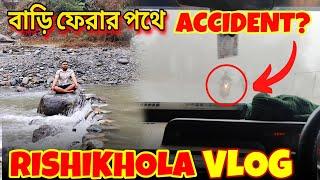 ROAD ACCIDENT !? RISHIKHOLA VLOG | PART 4 | NB Vibes