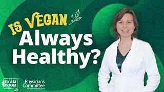 Is A Vegan Diet Always Healthy? | Dr. Hana Kahleova on The Exam Room Podcast