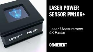 Coherent | Introducing the All New PM10K+ Laser Power Sensor