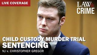 LIVE SENTENCING: Child Custody Murder Trial – NJ v. Christopher Gregor