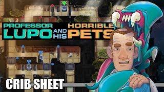 Crib Sheet: Professor Lupo & His Horrible Pets (PC Early Build) - Defunct Games