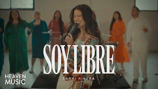 Sarai Rivera - Soy Libre (Video Oficial)