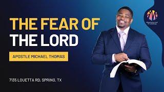 The Fear of The Lord // Apostle Michael Thomas // Ministerial Training