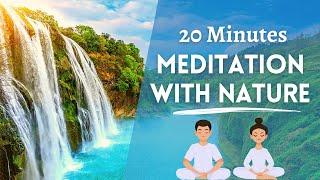 20 Minutes Meditation with Nature | PMC English