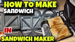 How to Make Sandwich in Sandwich Maker