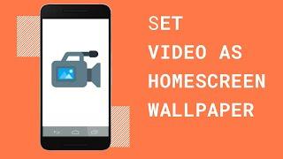 Set any Video as a Homescreen Wallpaper on Android