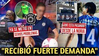 LO HAN DEMANDADO "ESTA EN EL OJO DE TODOS" l ¡ESTO VA A PASAR MAÑANA CON CRUZ AZUL!