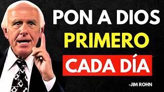 DEBES PONER A DIOS PRIMERO CADA DÍA - Jim Rohn Discurso Motivacional