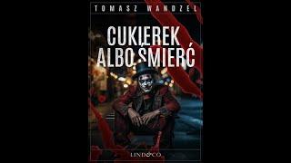 Tomasz Wandzel - Cukierek albo śmierć (2024)